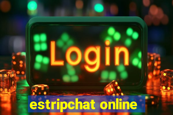 estripchat online